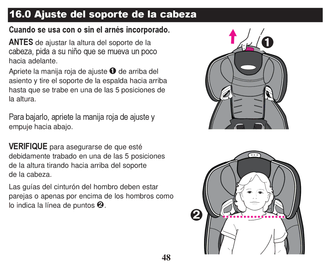 Graco PD247314A owner manual Ajuste del soporte de la cabeza, Cuando se usa con o sin el arnés incorporado 