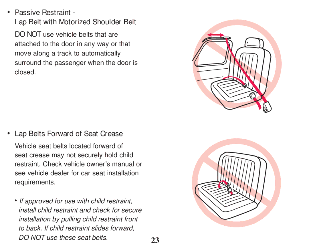 Graco PD247314A owner manual ‡ Passive Restraint Lap Belt with Motorized Shoulder Belt, ‡ Lap Belts Forward of Seat Crease 