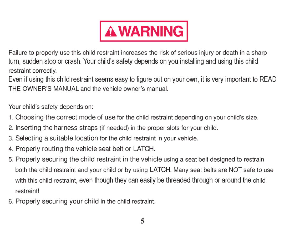 Graco PD247314A Properly routing the vehicle seat belt or Latch, Properly securing your child in the child restraint 