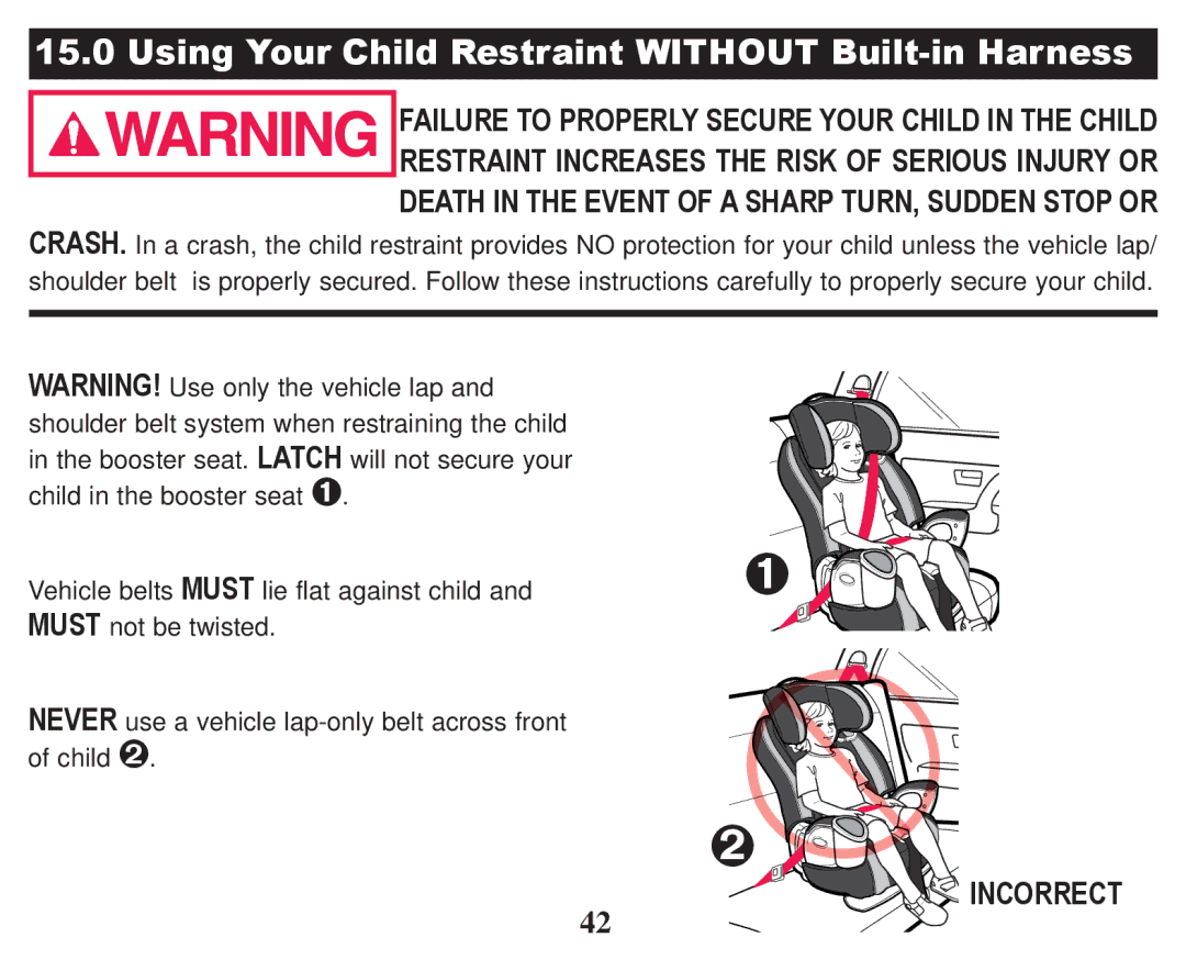 Graco PD247324A owner manual Using Your Child Restraint Without Built-in Harness, Incorrect 