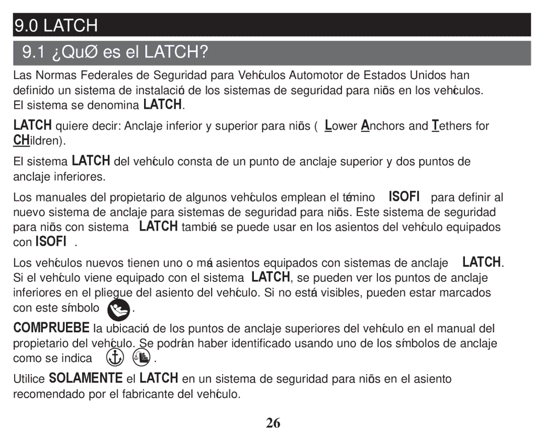 Graco PD247324A owner manual ¿Qué es el LATCH? 