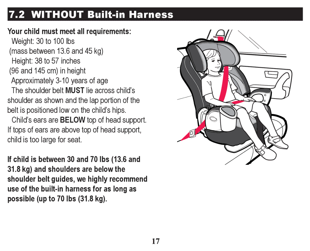 Graco PD247328A owner manual Without Built-in Harness, Your child must meet all requirements ‡ Weight 30 to 100 lbs 