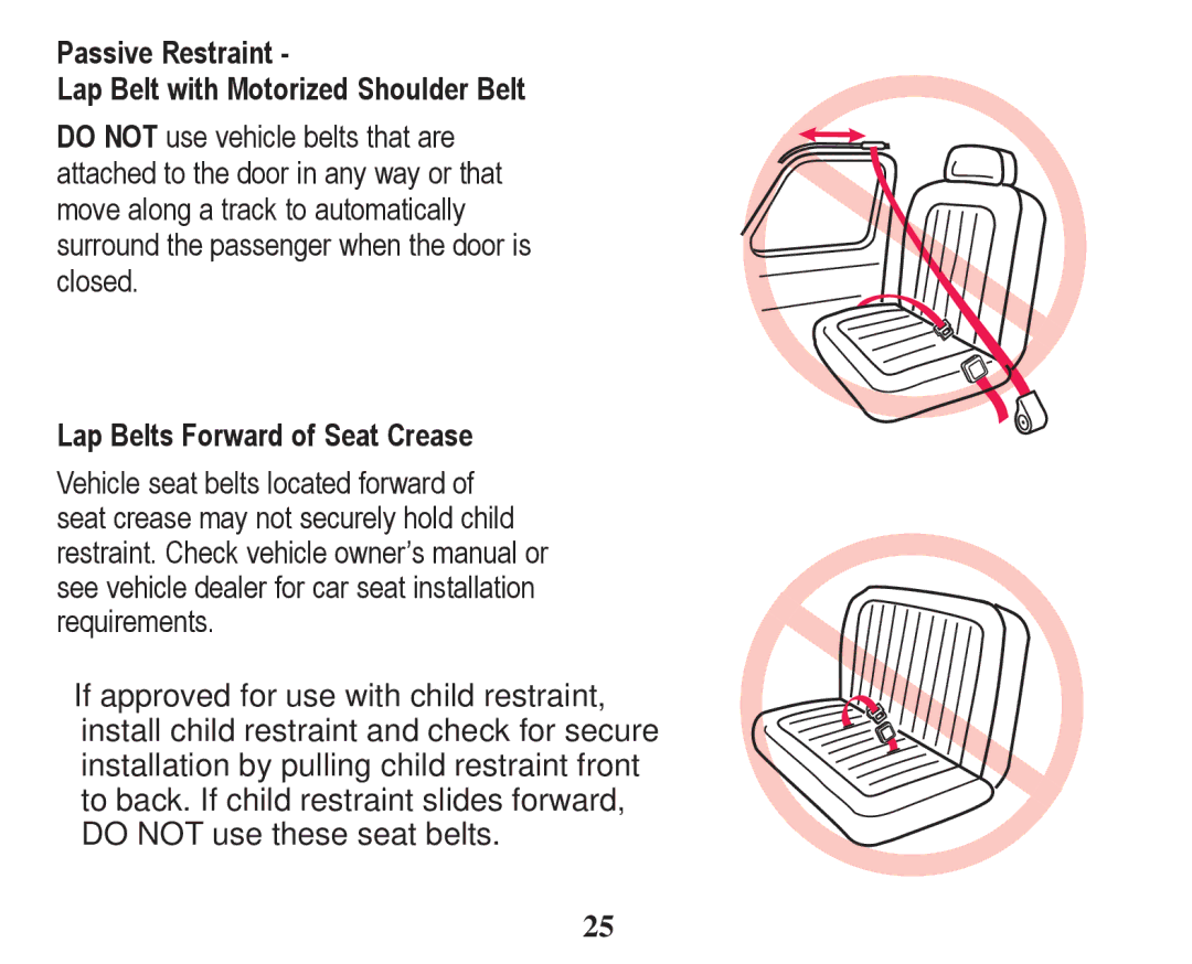 Graco PD247328A owner manual ‡ Passive Restraint Lap Belt with Motorized Shoulder Belt, ‡ Lap Belts Forward of Seat Crease 