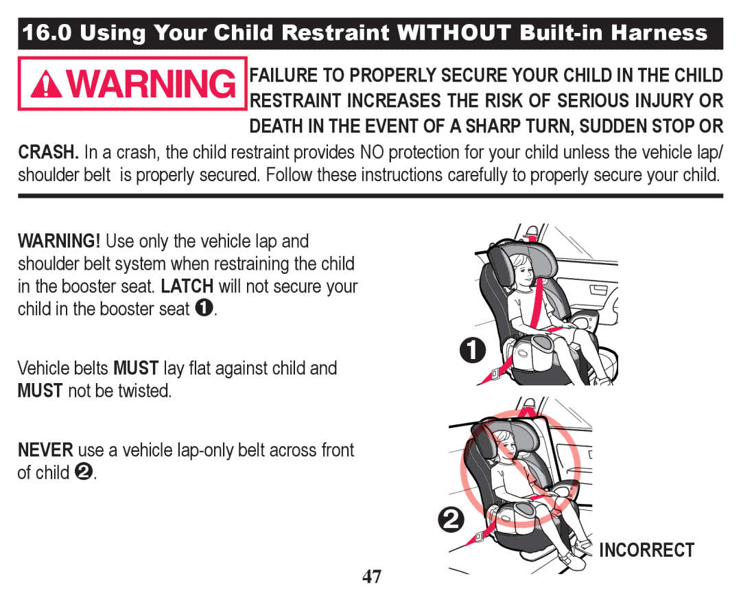 Graco PD247328A owner manual Using Your Child Restraint Without Built-in Harness, Incorrect 