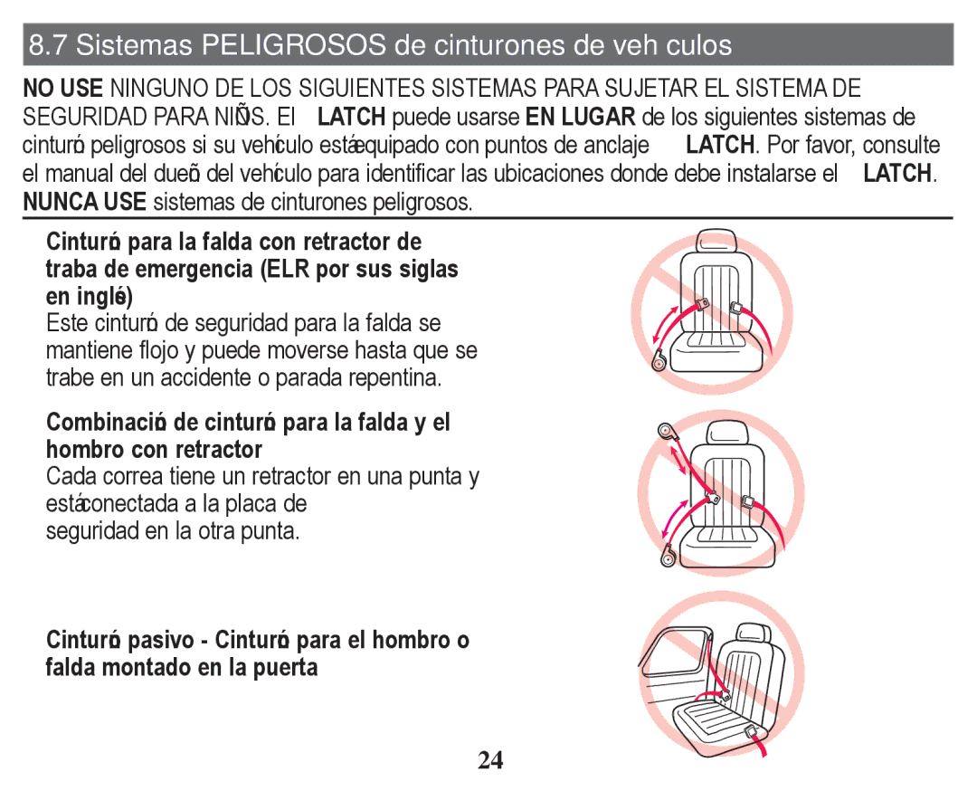 Graco PD247328A owner manual Sistemas Peligrosos de cinturones de vehículos 