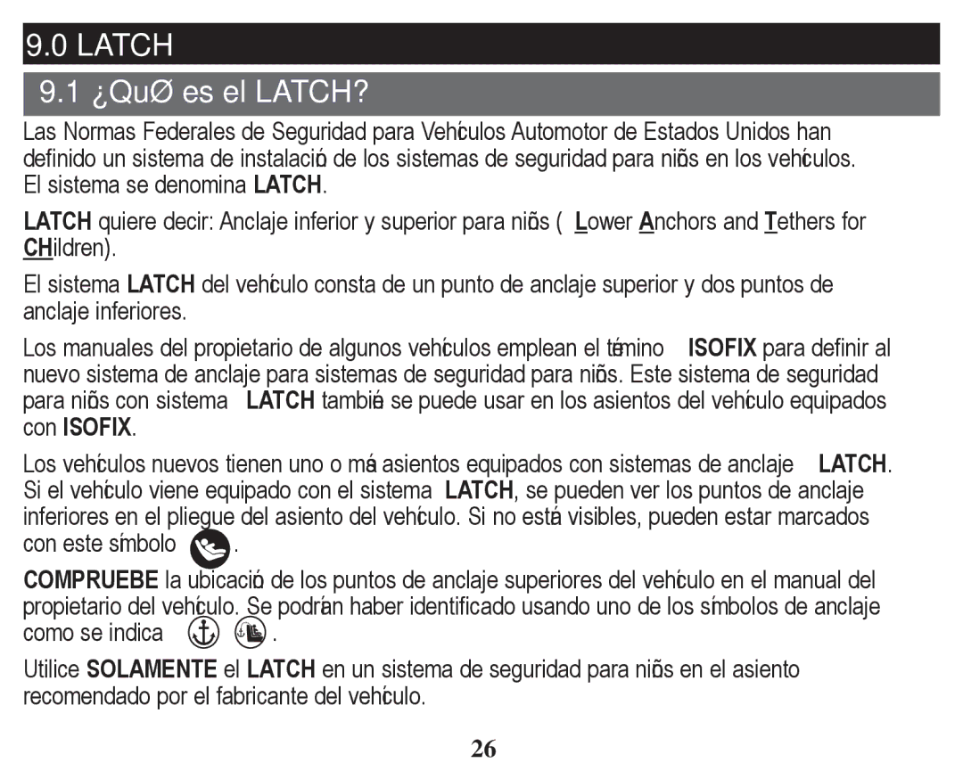 Graco PD247328A owner manual ¿Qué es el LATCH? 