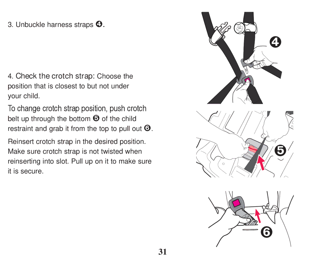 Graco PD247333A owner manual Unbuckle harness straps œ 