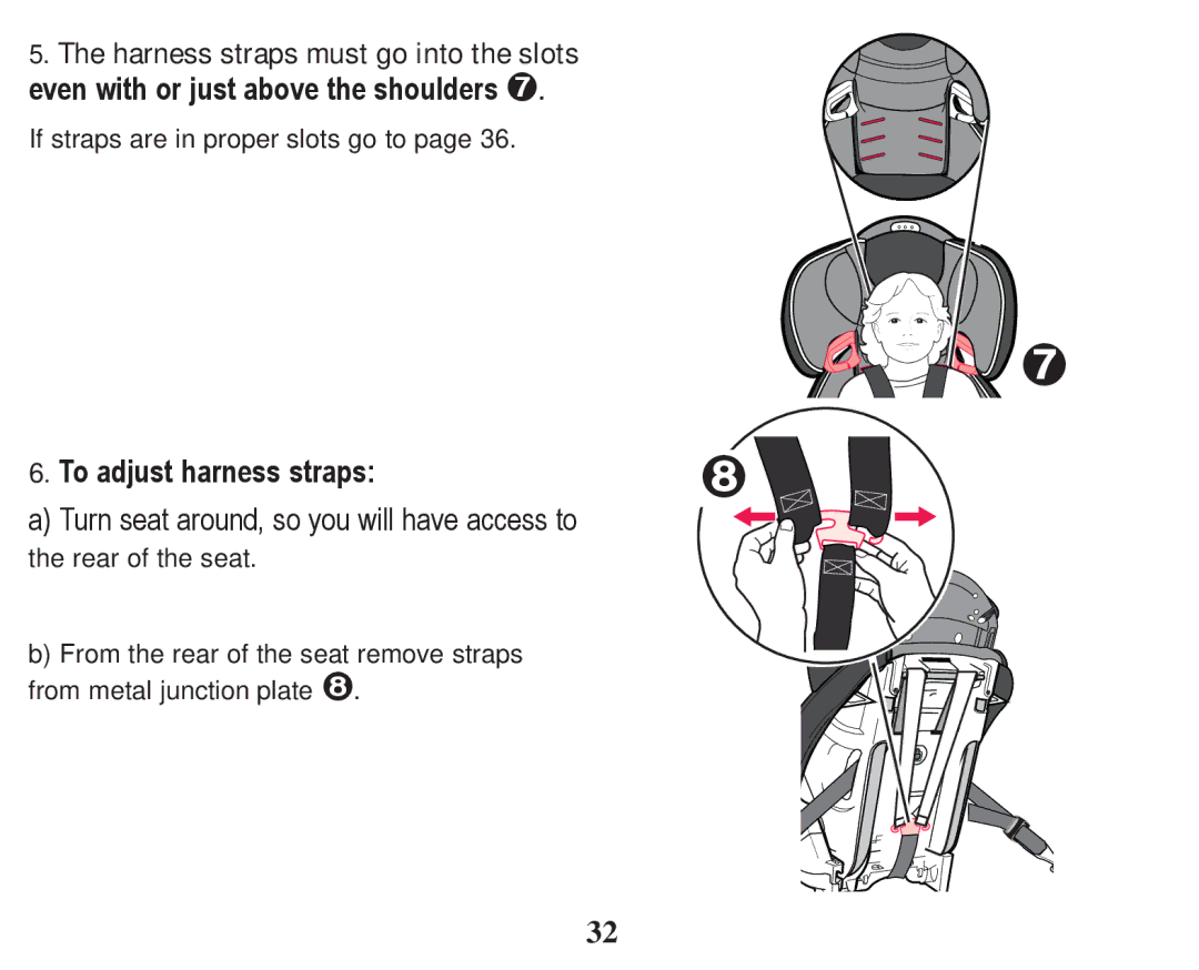 Graco PD247333A owner manual Harness straps must go into the slots, 7RDGMXVWKDUQHVVVWUDSV 