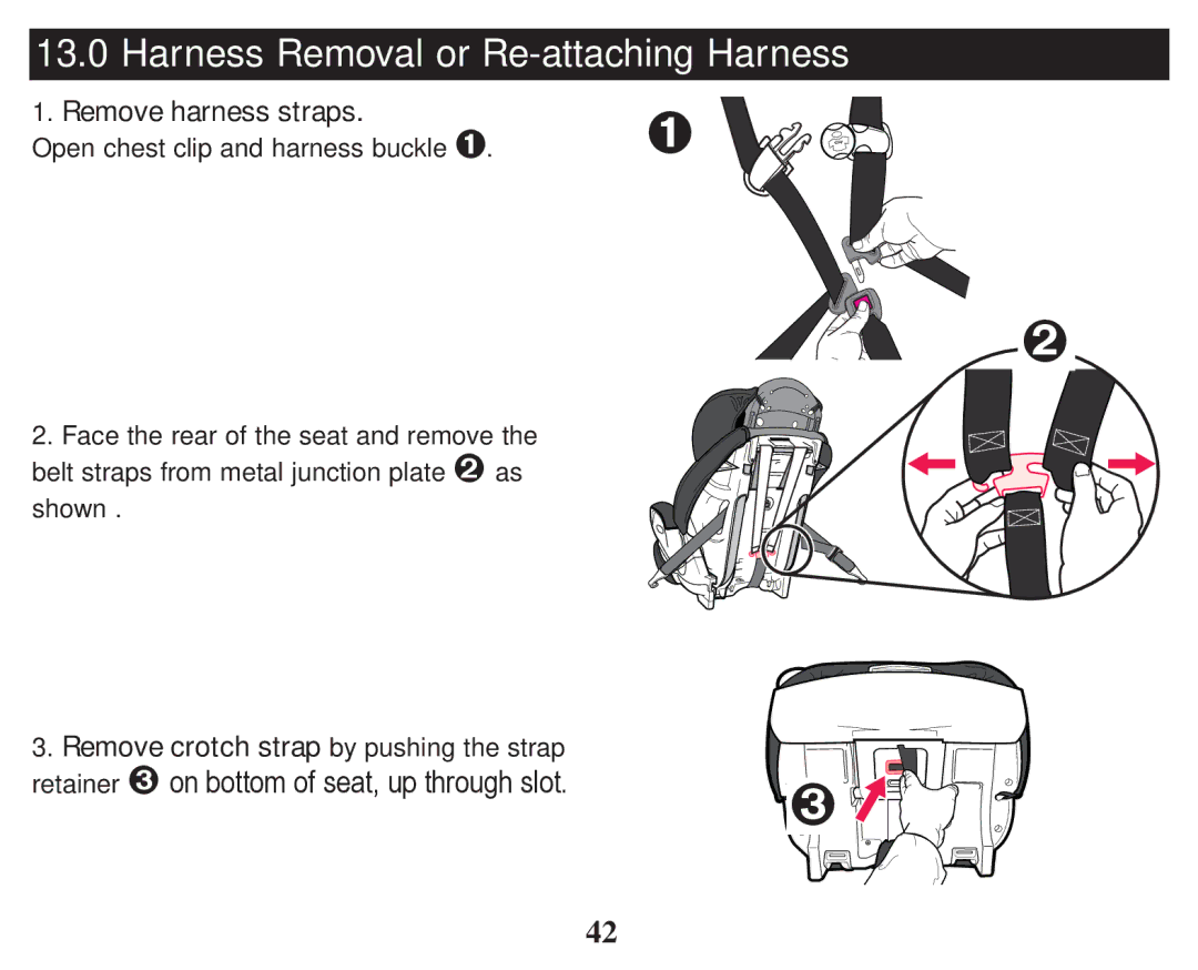 Graco PD247333A owner manual Harness Removal or Re-attaching Harness, Remove harness straps 