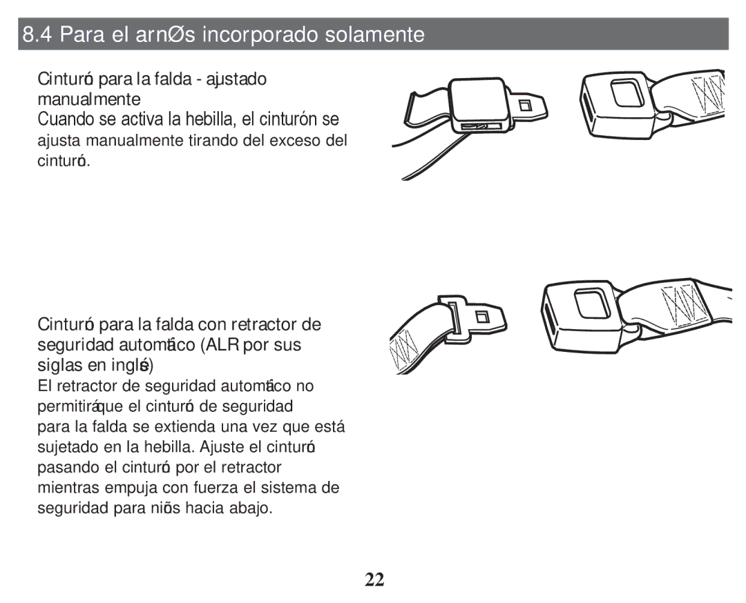 Graco PD247333A owner manual Para el arnés incorporado solamente, ‡ Cinturón para la falda ajustado 