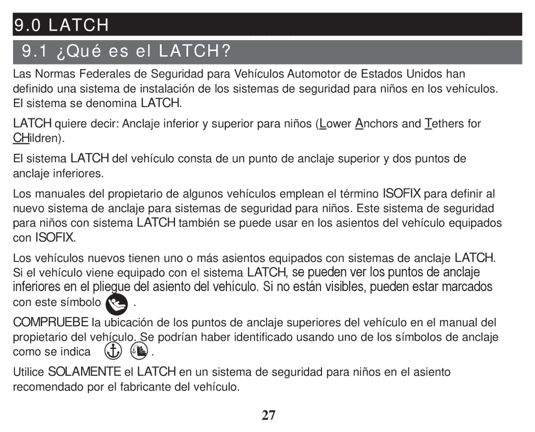 Graco PD247333A owner manual ¿Qué es el LATCH? 