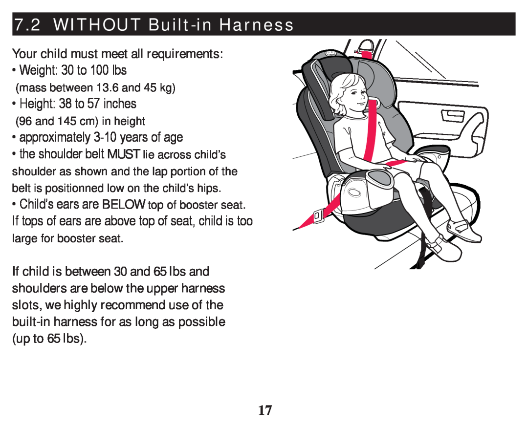 Graco PD247333A owner manual WITHOUT Built-in Harness, Your child must meet all requirements ‡HLJKWWROEV 