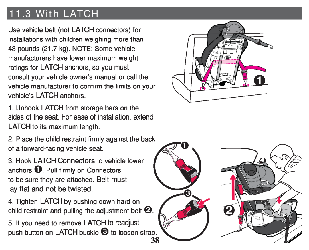 Graco PD247333A owner manual With LATCH, lay flat and not be twisted 