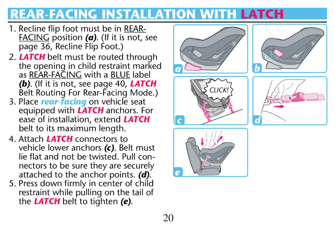 Graco PD250304A owner manual Latch belt must be routed through, Attach Latch connectors to, Latch belt to tighten e 