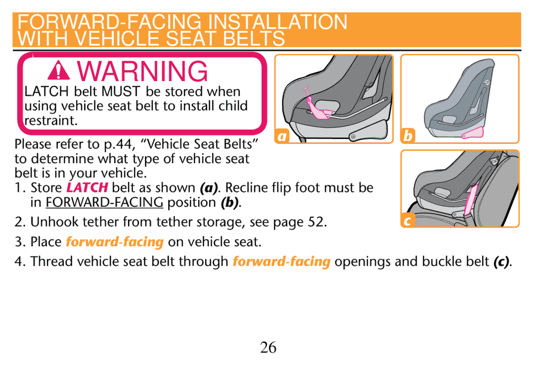 Graco PD250304A owner manual FORWARD-FACING Installation with Vehicle Seat Belts, Belt Istin Your VEHICLE 