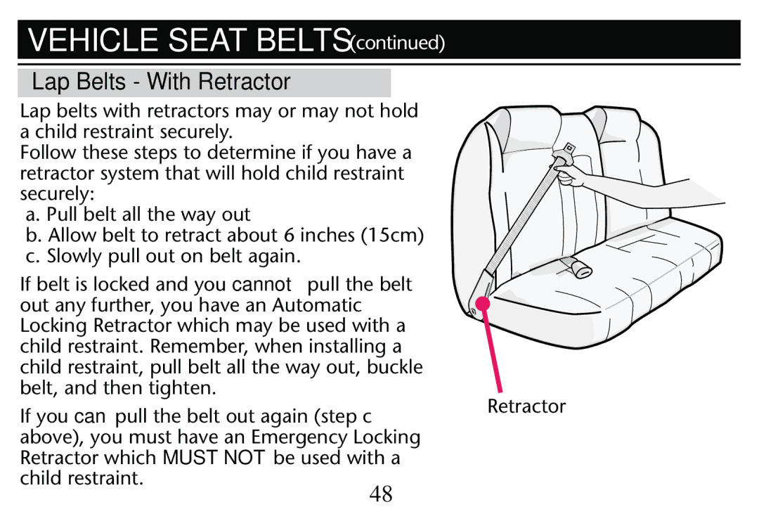 Graco PD250304A owner manual Lap Belts With Retractor, Beltbis Lockediand YOUOcannot pull the belt 