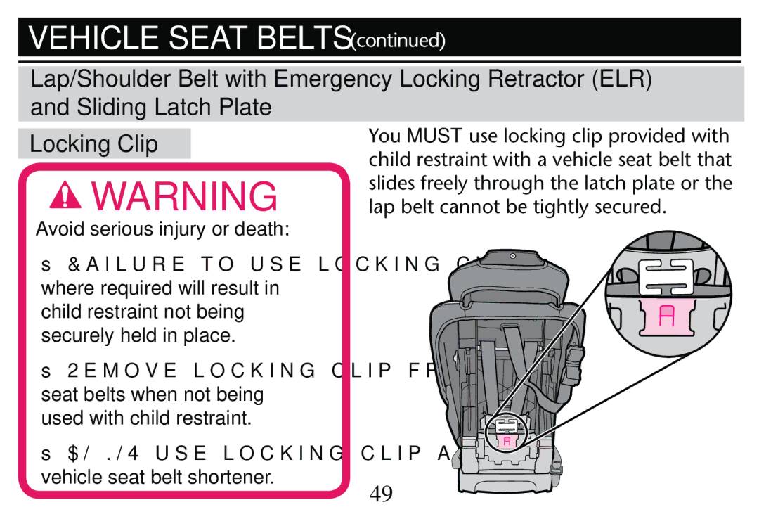 Graco PD250304A owner manual Ss$/ ./4 USE Locking Clip AS a vehicle seat belt shortener 