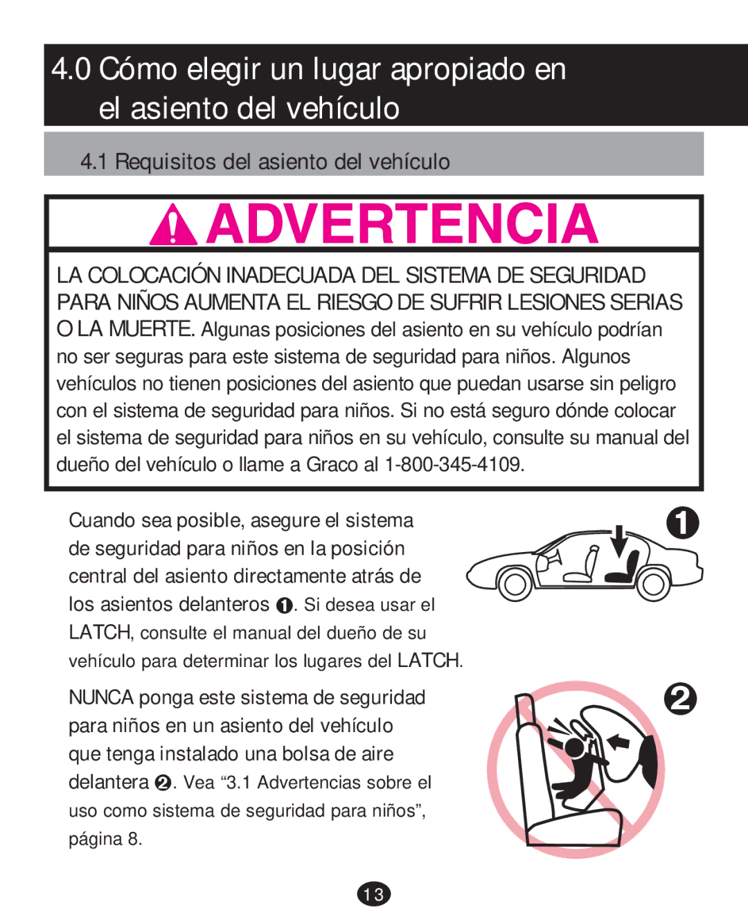 Graco PD252987A manual Cómo elegir un lugar apropiado en el asiento del vehículo 