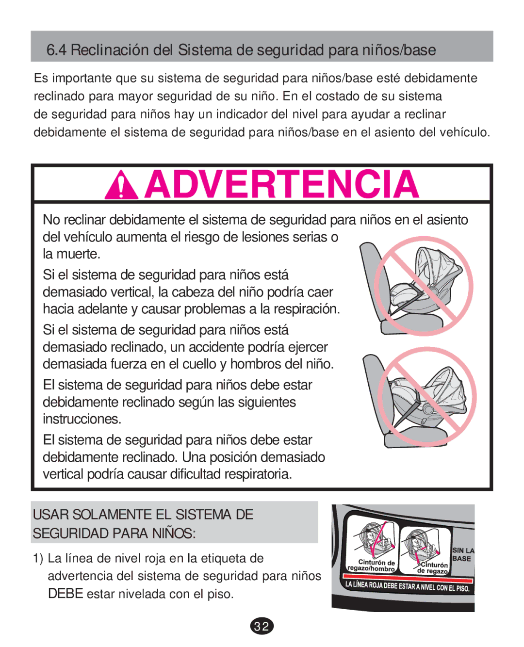 Graco PD252987A Reclinación del Sistema de seguridad para niños/base, Usar Solamente EL Sistema DE Seguridad Para Niños 