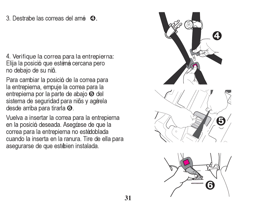 Graco PD254379A owner manual Destrabe las correas del arnés œ 