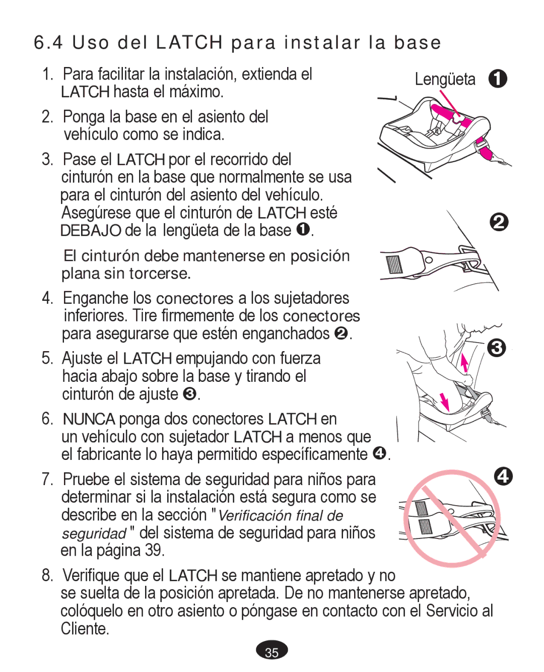 Graco PD261467A Uso del Latch para instalar la base, El cinturón debe mantenerse en posición plana sin torcerse 