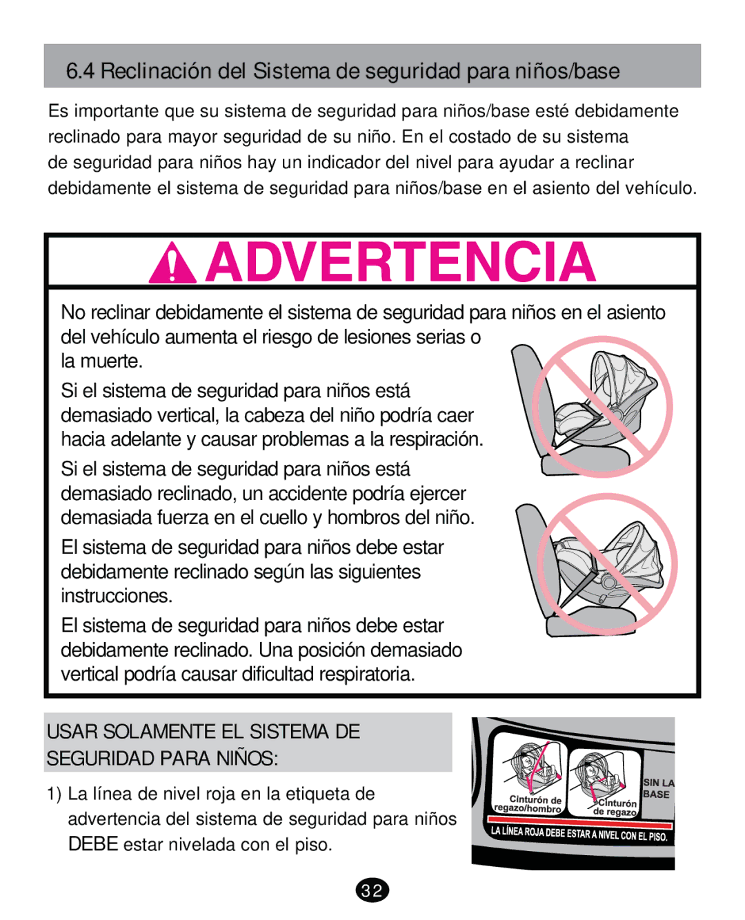 Graco PD261471A Reclinación del Sistema de seguridad para niños/base, Usar Solamente EL Sistema DE Seguridad Para Niños 