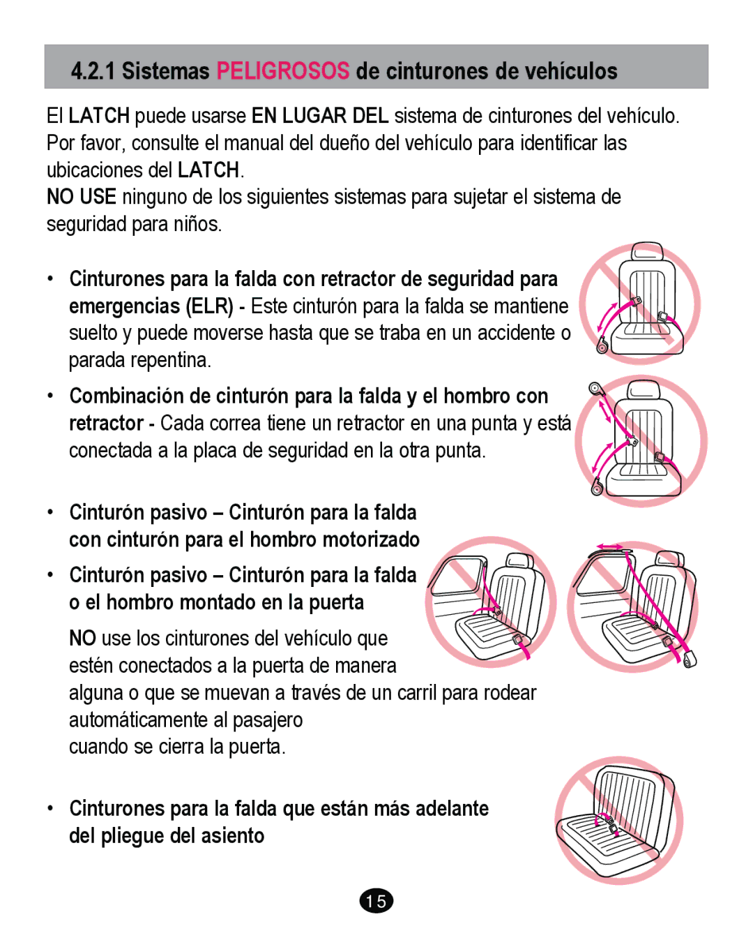 Graco PD262895A Sistemas Peligrosos de cinturones de vehículos, ‡ Cinturones para la falda con retractor de seguridad para 