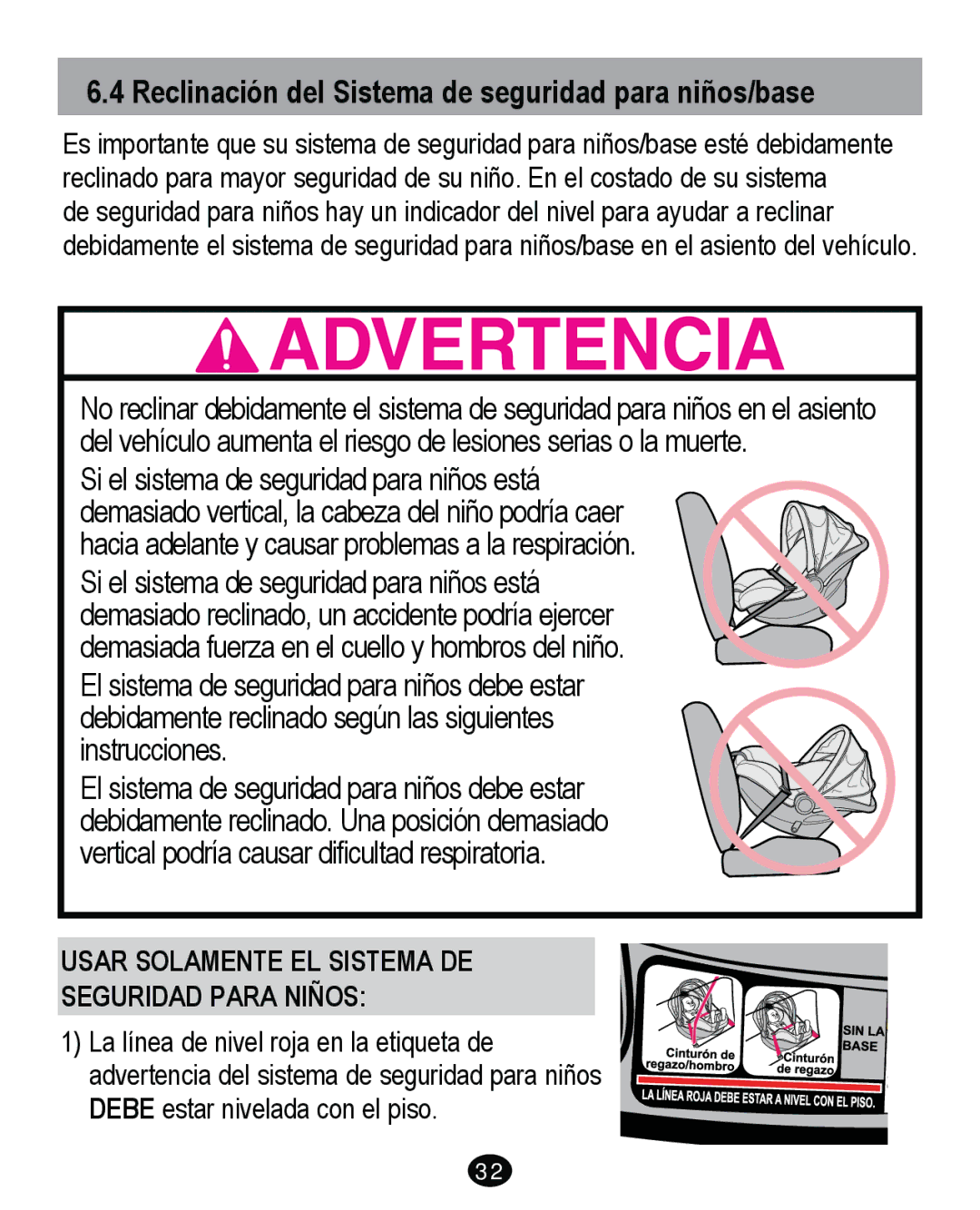 Graco PD262895A Reclinación del Sistema de seguridad para niños/base, Usar Solamente EL Sistema DE Seguridad Para Niños 