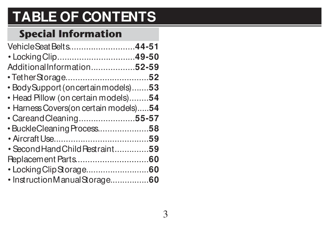 Graco PD268712B 44-51, 49-50, AdditionalInformation 52-59, HarnessCoversoncertainmodels.....54, CareandCleaning 55-57 