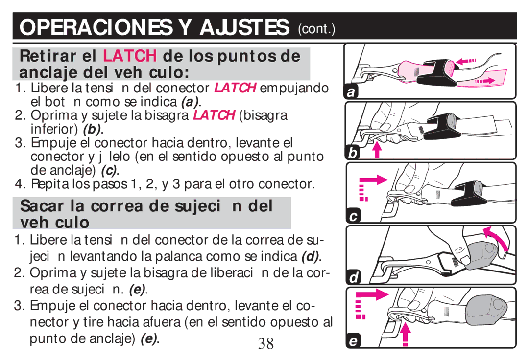 Graco PD268712B Retirar el Latch de los puntos de anclaje del veh culo, Sacar la correa de sujeci n del veh culo 