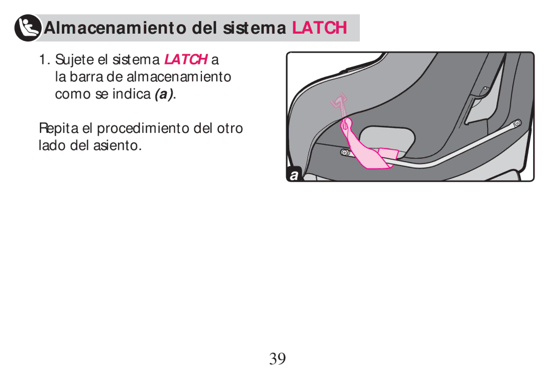 Graco PD268712B owner manual Almacenamiento del sistema Latch 