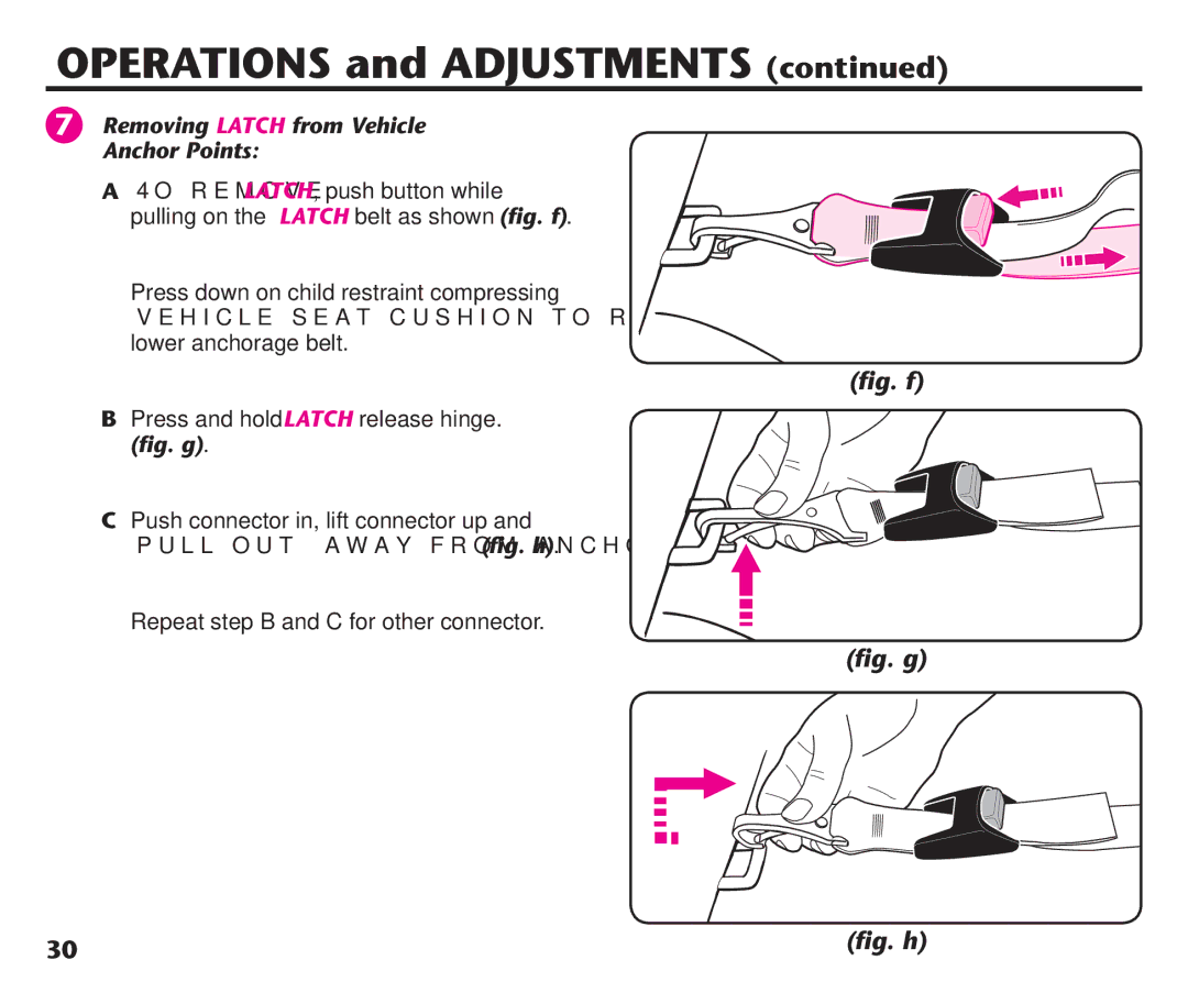 Graco PDL92235A, PD192235A 9/11 manual Removing Latch from Vehicle Anchor Points, Press and hold Latch release hinge, ﬁg. g 
