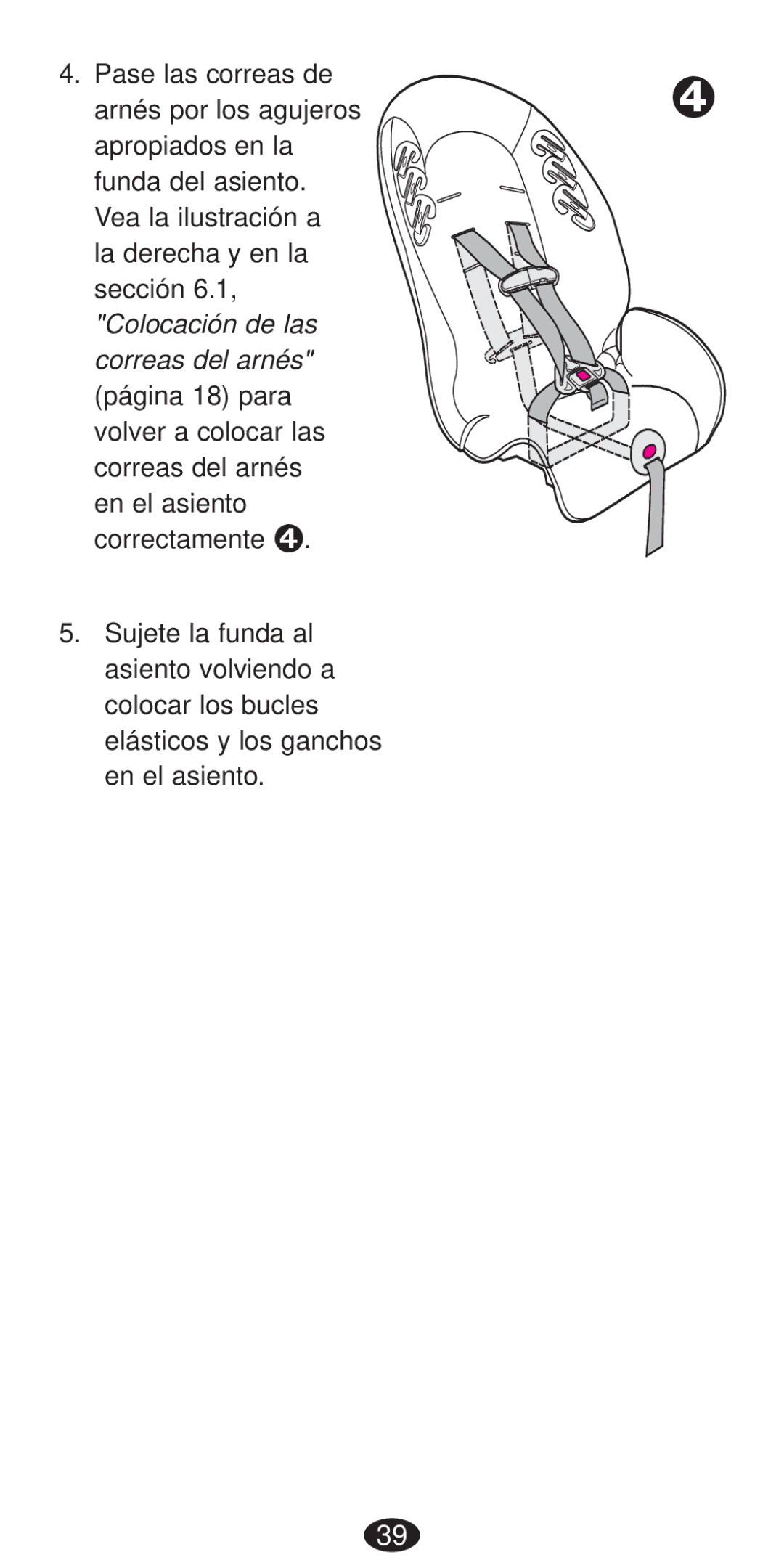 Graco Seat/Booster Seat manual Colocación de las Correas del arnés 