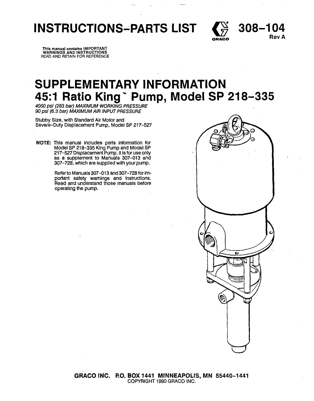 Graco SP 218-335 manual INSTRUCTIONS-PARTS LIST 0 308-1, SUPPLEMENTARY 1,NFORMATION 45l Ratio King Pump, Model SP, Rev A 