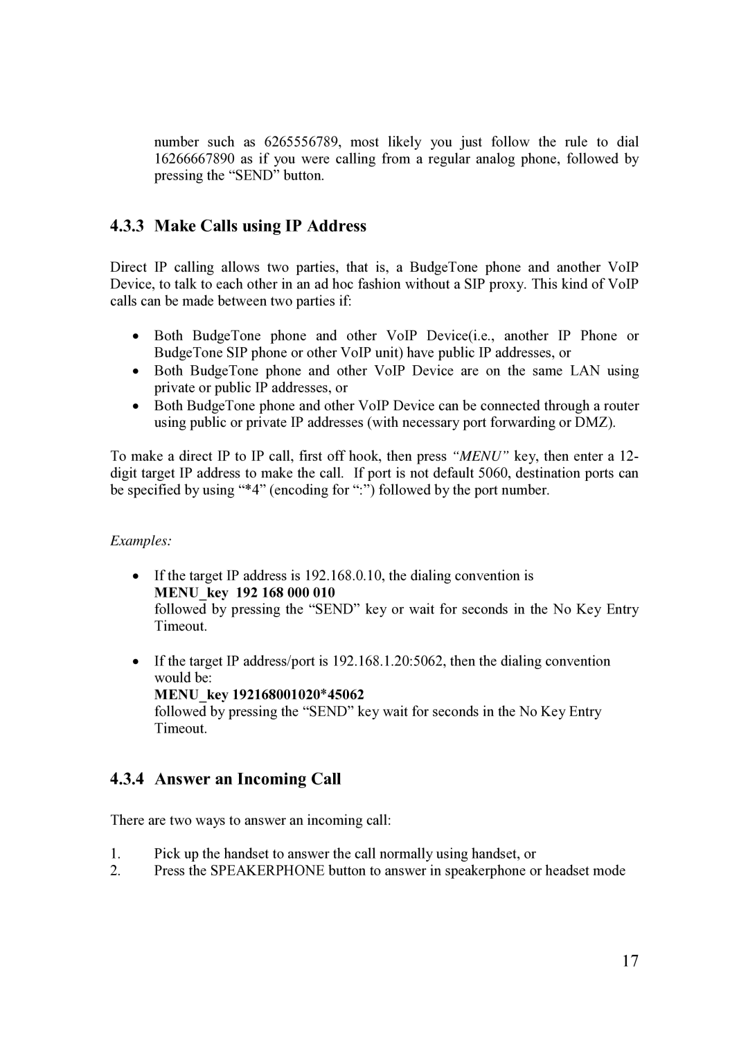 Grandstream Networks 200 Series user manual Make Calls using IP Address, Answer an Incoming Call, MENUkey 192 168 000 