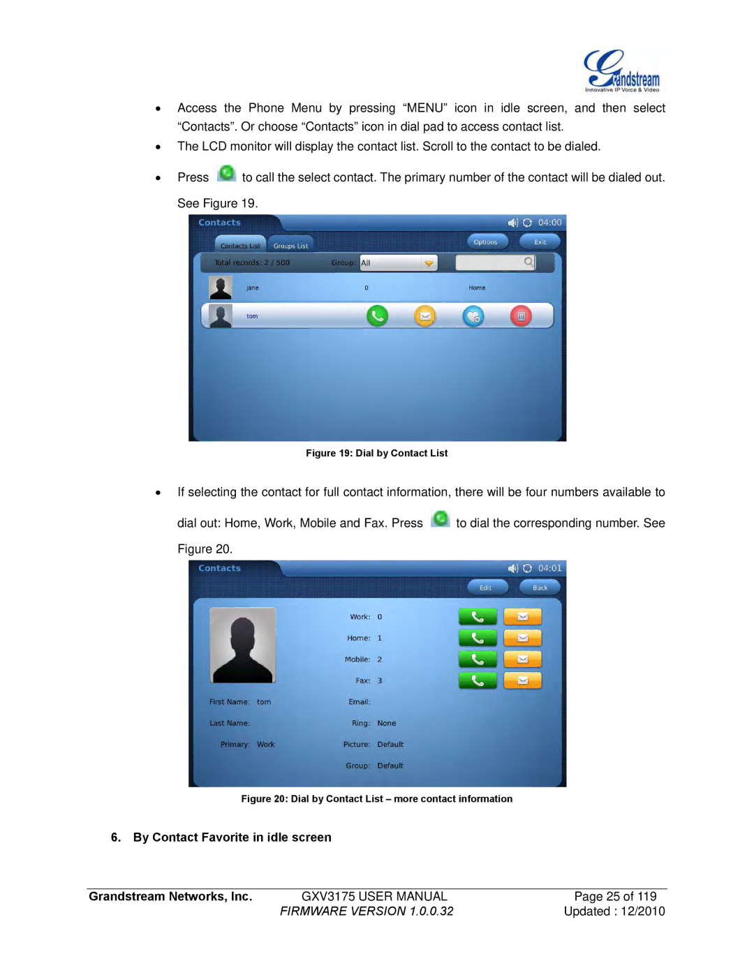 Grandstream Networks GXV3175 manual By Contact Favorite in idle screen Grandstream Networks, Inc 