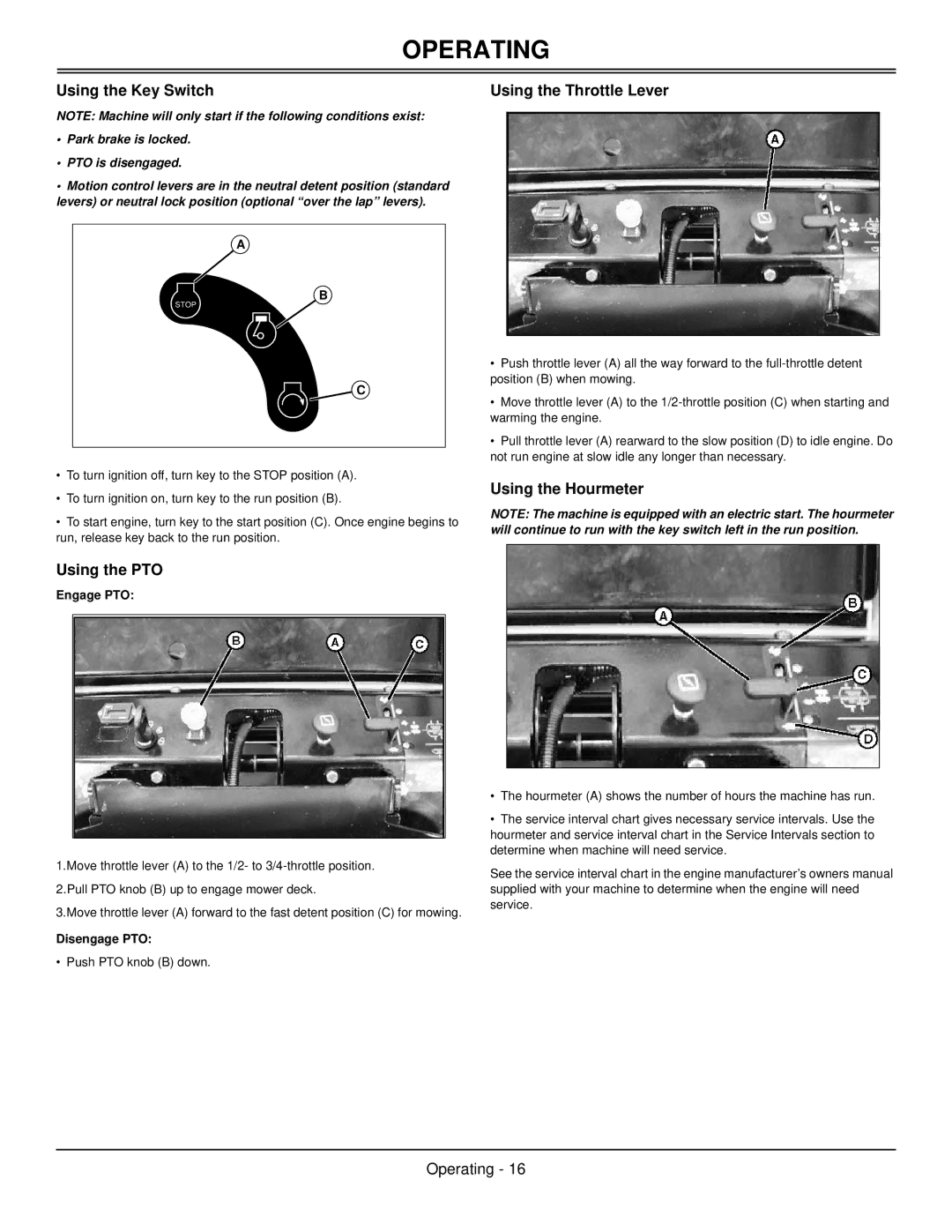 Great Dane GBKH2752S, GBKH2761S manual Using the Key Switch, Using the PTO, Using the Throttle Lever, Using the Hourmeter 