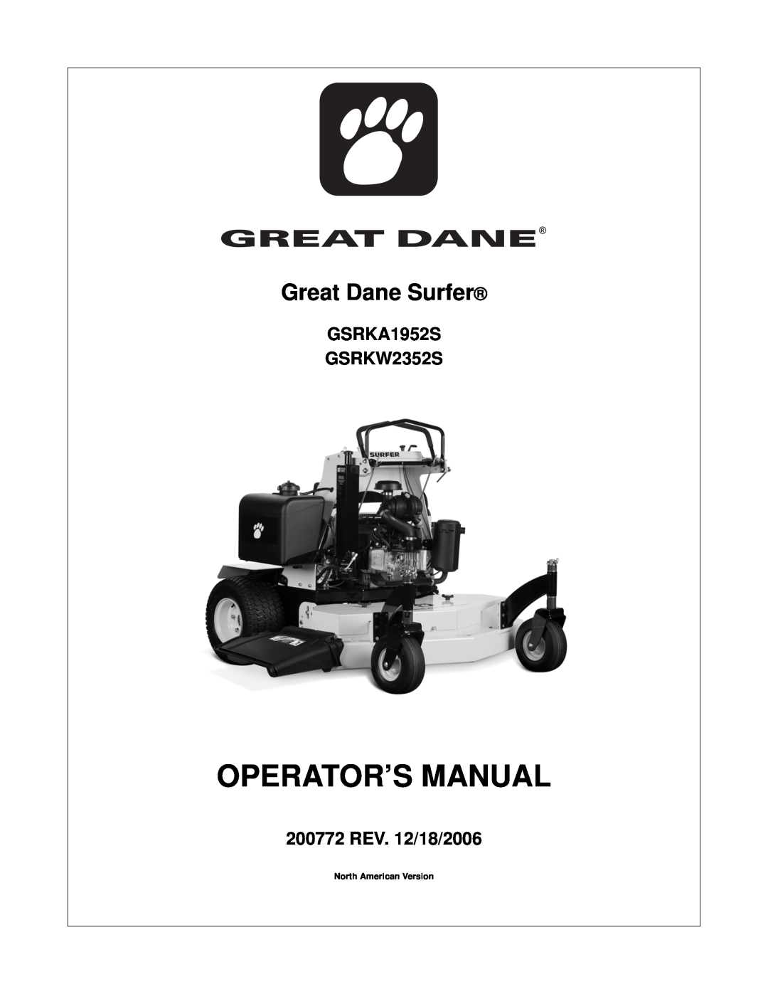 Great Dane manual Operator’S Manual, Great Dane Surfer, GSRKA1952S GSRKW2352S, 200772 REV. 12/18/2006 