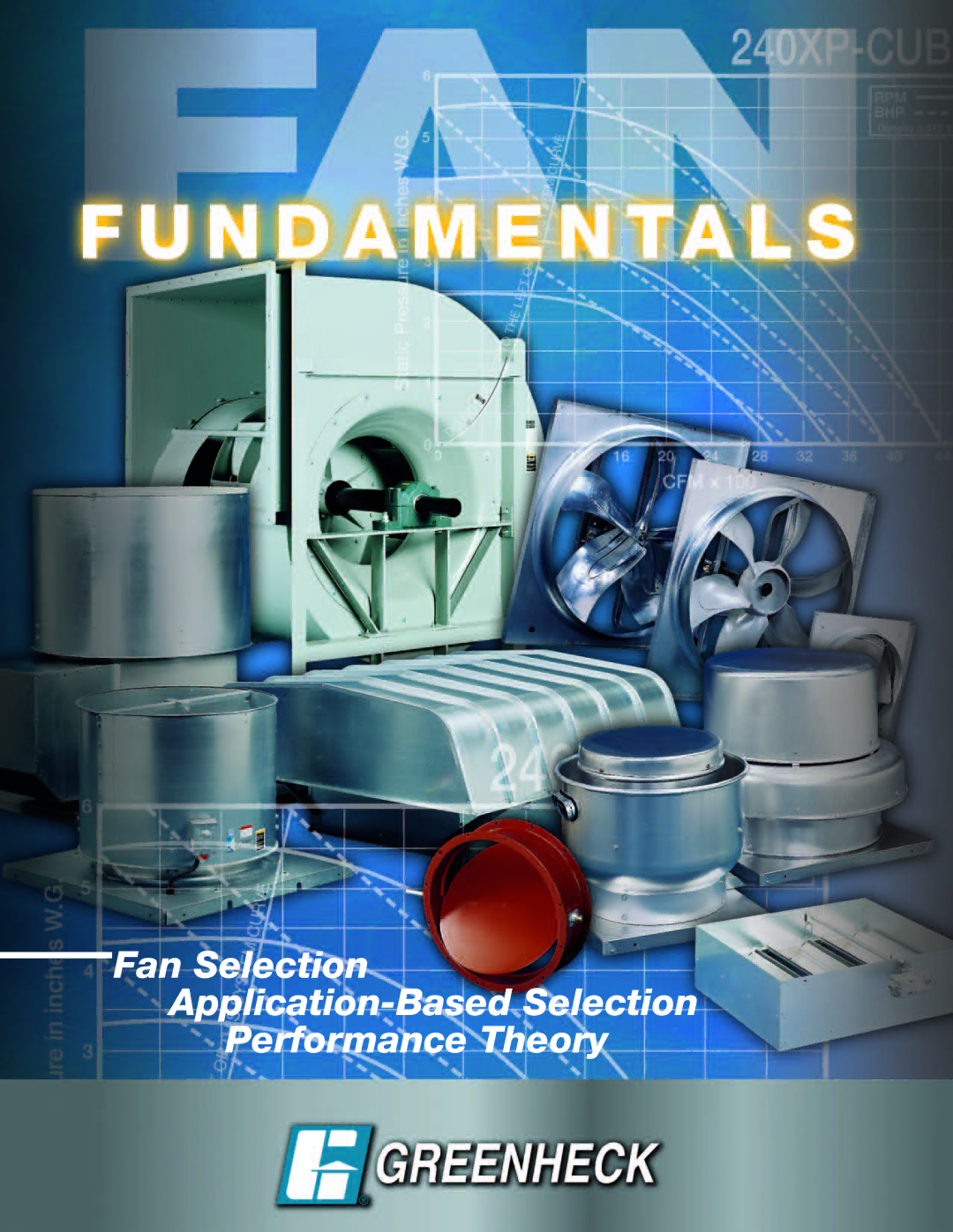 Greenheck Fan 240XP-CUb manual Fan Selection Application-Based Selection Performance Theory 