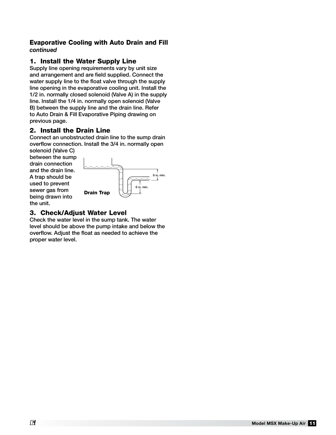 Greenheck Fan 470658 MSX manual Install the Drain Line 