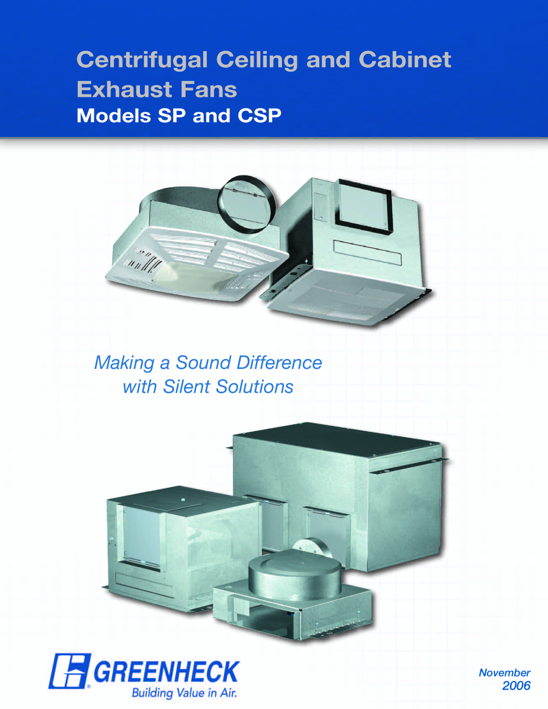 Greenheck Fan CSP manual Centrifugal Ceiling and Cabinet Exhaust Fans 