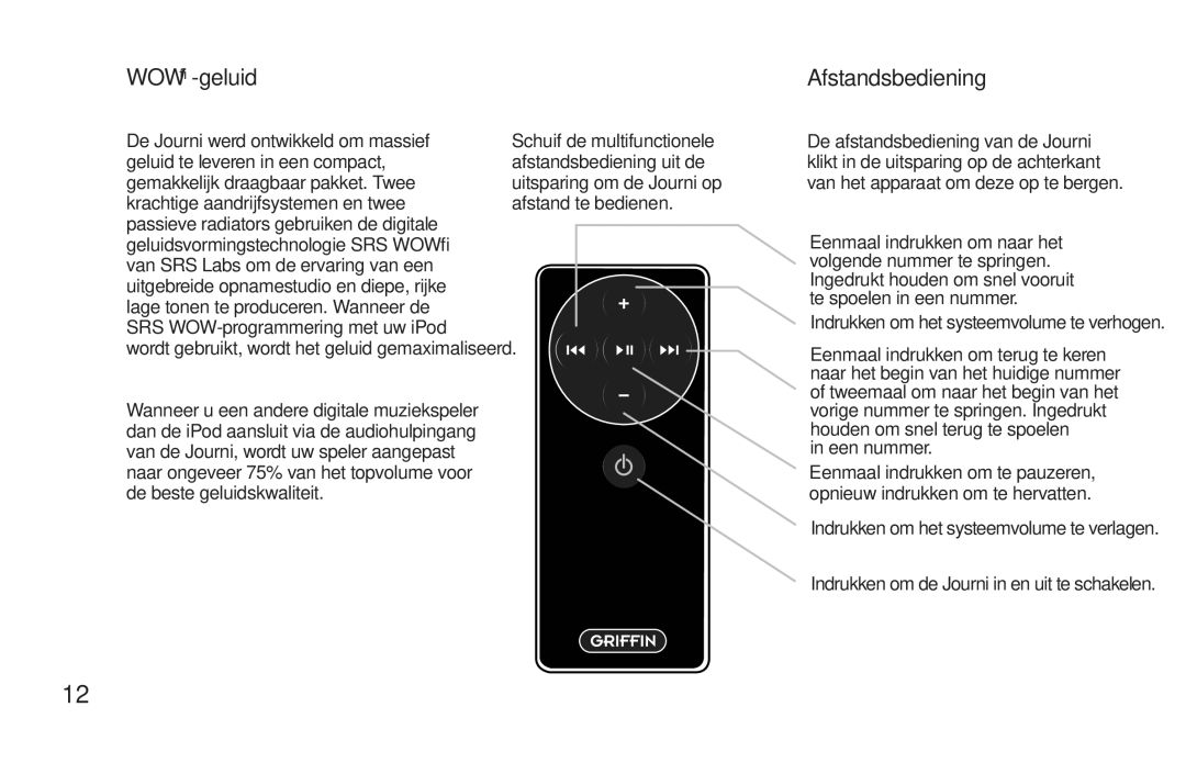 Griffin Technology Personal Mobile Speaker System quick start WOW-geluid, Afstandsbediening, Een nummer 