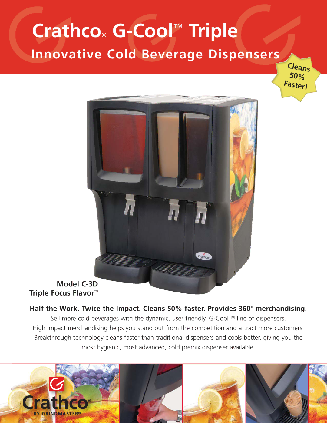 Grindmaster C-3D manual Crathco G-CoolTriple, Innovative Cold Beverage Dispensers, Cleans 50% Faster 