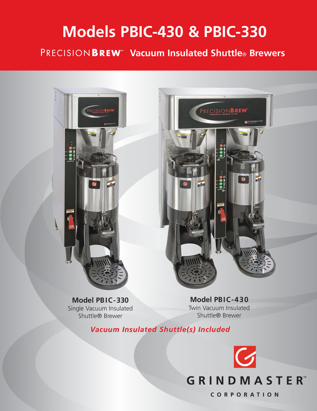 Grindmaster manual Models PBIC-430& PBIC-330, Vacuum Insulated Shuttle Brewers, Vacuum Insulated Shuttles Included 