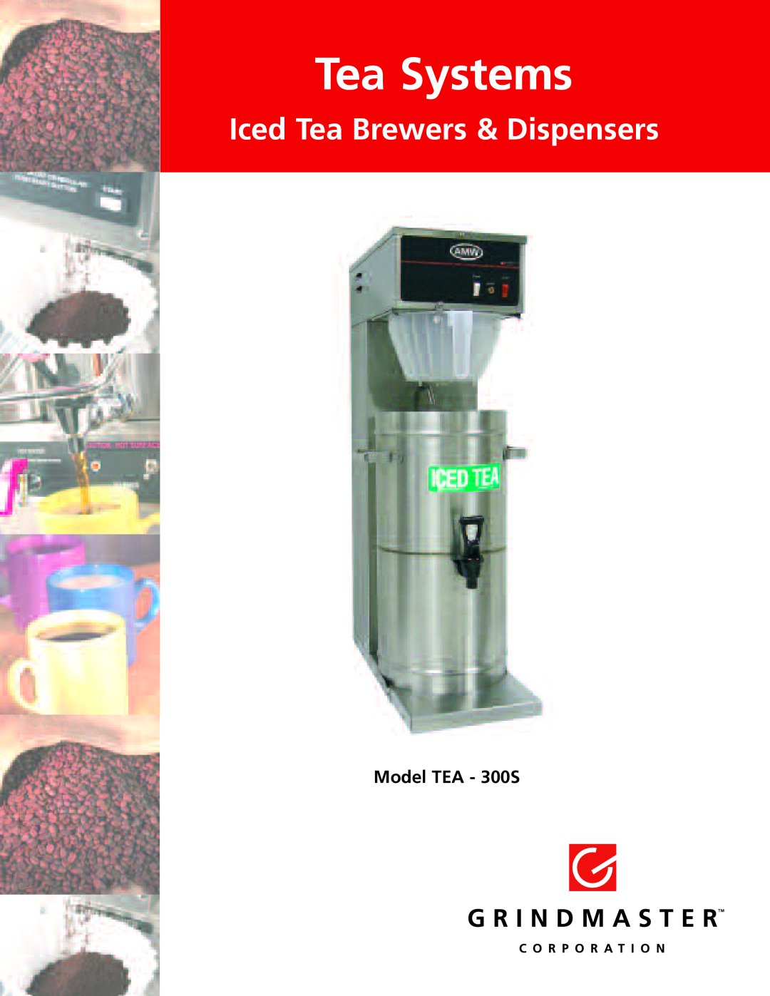 Grindmaster TEA-300S manual Model TEA - 300S, Tea Systems, Iced Tea Brewers & Dispensers 