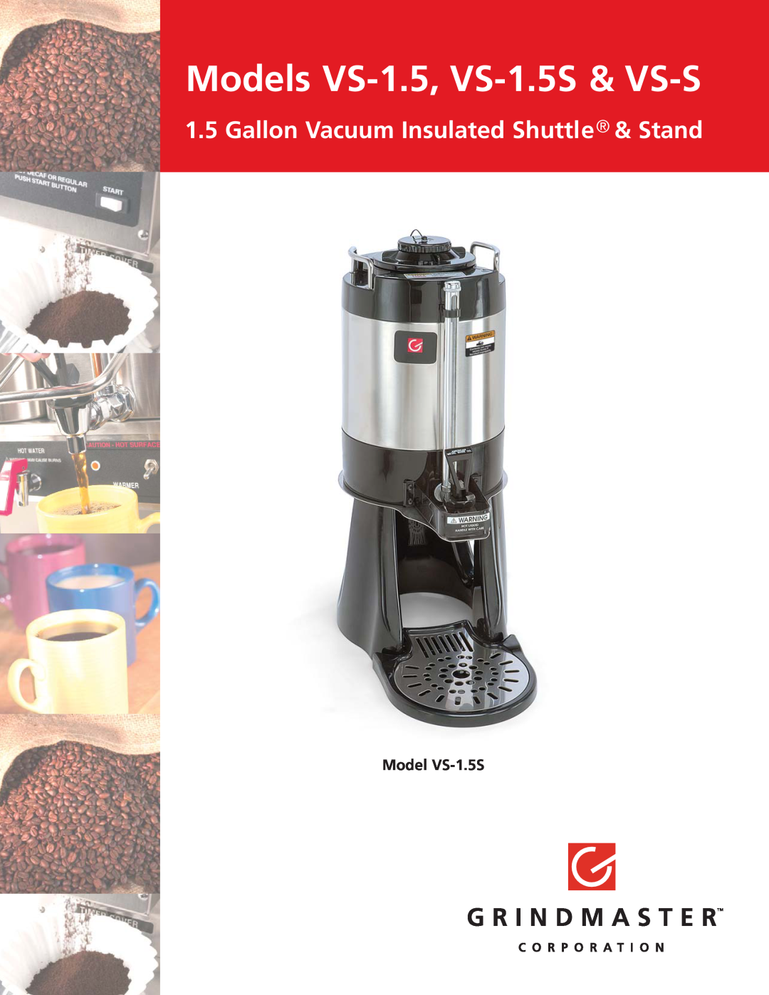 Grindmaster manual Models VS-1.5, VS-1.5S& VS-S, Gallon Vacuum Insulated Shuttle & Stand, Model VS-1.5S 