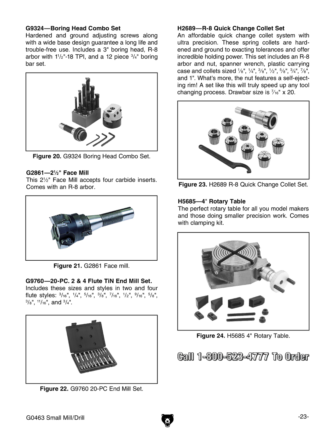 Grizzly G0463 G9324-Boring Head Combo Set, G2861-21⁄2 Face Mill, H2689-R-8 Quick Change Collet Set, H5685-4Rotary Table 