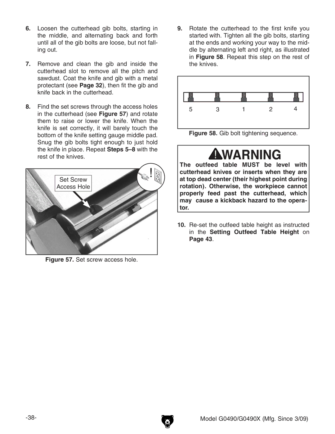 Grizzly G0490 owner manual 10. GZhZiiZdjiZZYiVWaZZ\iVhchigjXiZY,  iZ Setting Outfeed Table Height dc 43# 