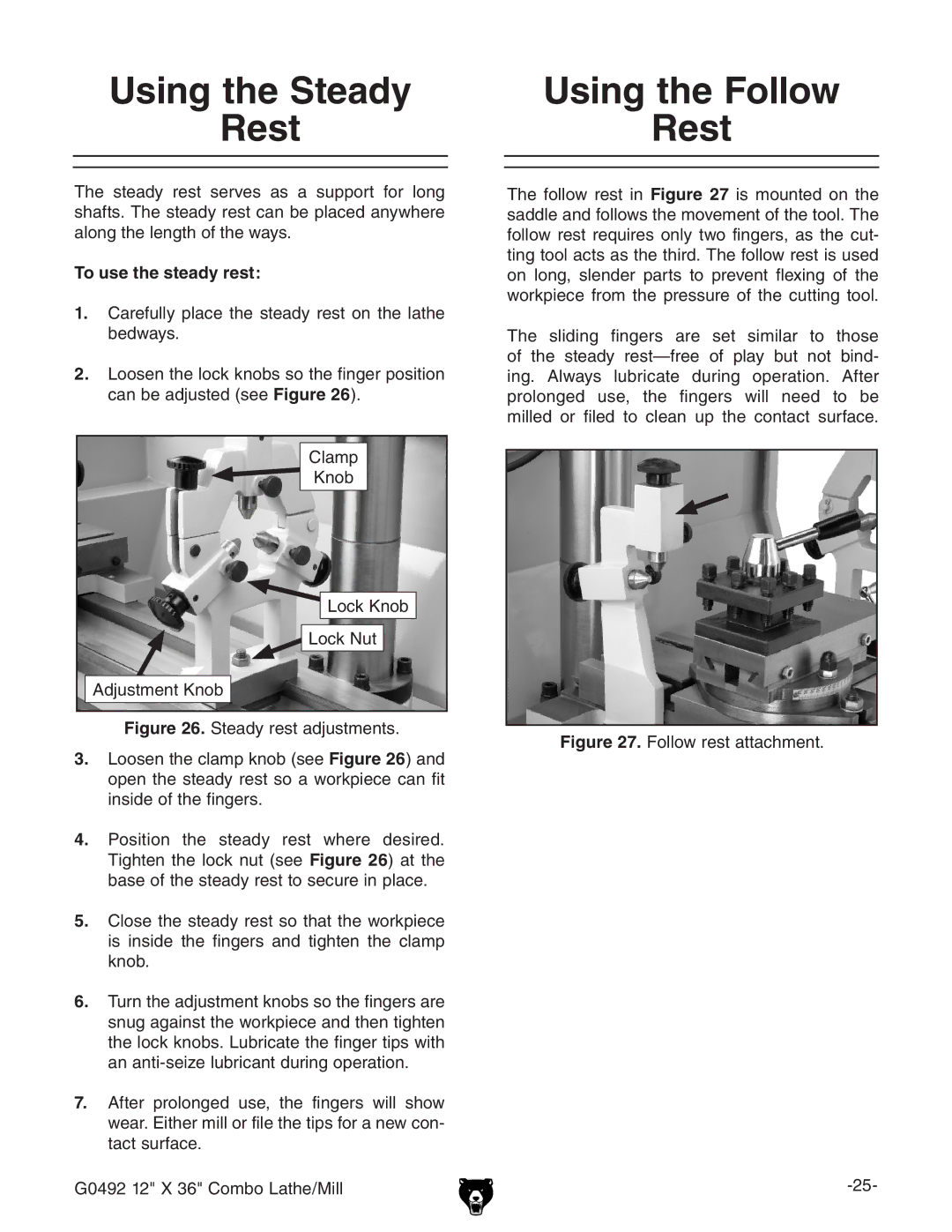 Grizzly G0492 owner manual Using the Steady Rest Using the Follow, To use the steady rest 