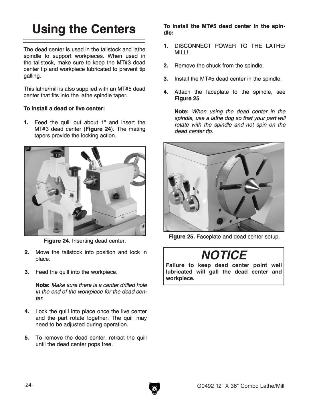 Grizzly G0492 owner manual To install the MT#5 dead center in the spin- dle 